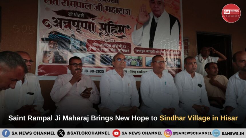 Amidst Flood Tragedy, Saint Rampal Ji Maharaj Brings New Hope to Sindhar Village in Hisar