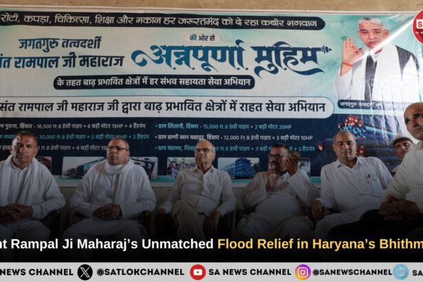 A Cry for Help from Bhithmara Village Amid Rising Floodwaters Was Answered by Sant Rampal Ji Maharaj