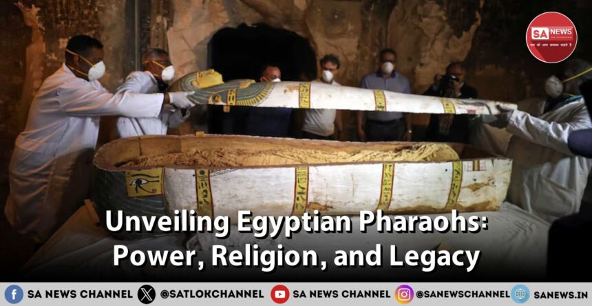 Unveiling Egyptian Pharaohs Power, Religion, and Legacy