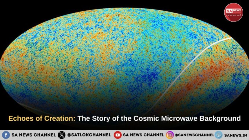 Echoes of Creation: The Story of the Cosmic Microwave Background
