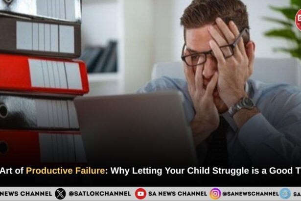 The Art of Productive Failure: Why Letting Your Child Struggle is a Good Thing
