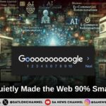 The Internet Just Disappeared: Google Quietly Made the Web 90% Smaller for AI
