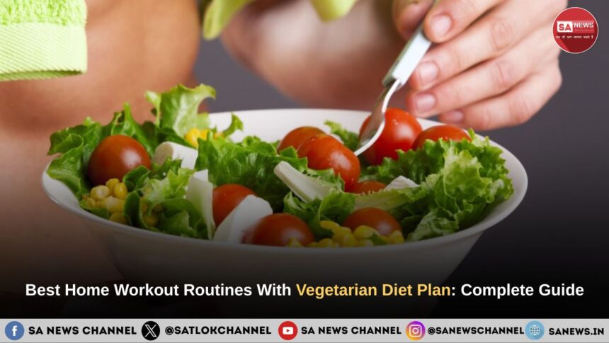 Best Home Workout Routines With Vegetarian Diet Plan: Complete Guide for Fitness & Nutrition
