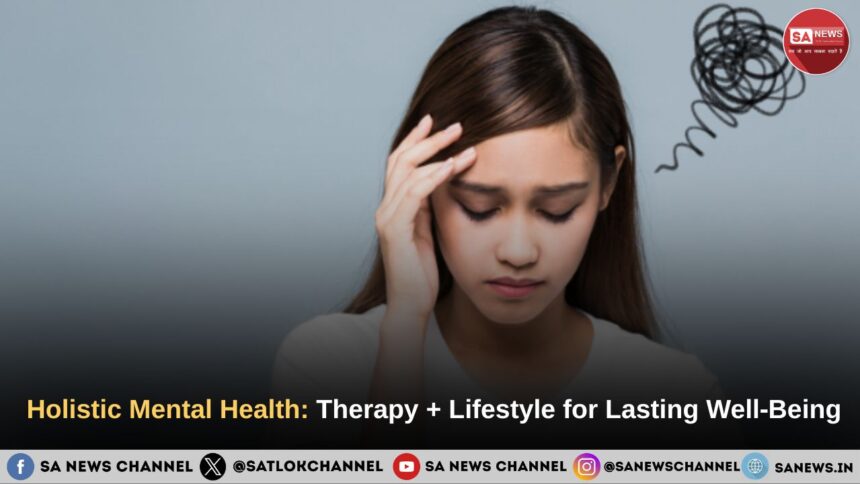 Holistic Approaches to Mental Health Treatment Combining Therapy with Lifestyle Changes