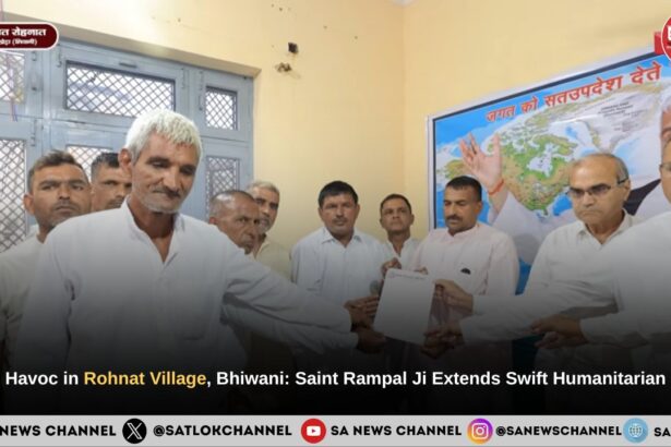 Flood Havoc in Rohnat Village, Bhiwani Saint Rampal Ji Maharaj Extends Swift Humanitarian Relief