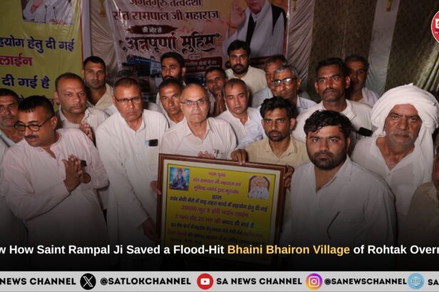 Know How Saint Rampal Ji Maharaj Saved a Flood-Hit Bhaini Bhairon Village of Rohtak Overnight