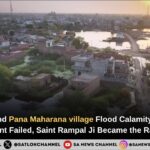 Mirzapur and Pana Maharana village Flood Calamity: When the Government Failed, Saint Rampal Ji Maharaj Became the Ray of Hope