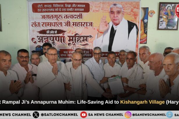 Sant Rampal Ji Maharaj’s Annapurna Muhim: Life-Saving Aid to Kishangarh Village, Rohtak (Haryana)