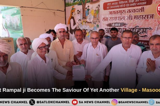 Sant Rampalji Maharaj Becomes The Saviour Of Yet Another Village Masoodpur