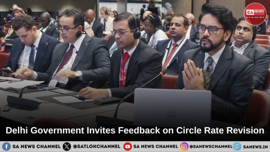 Delhi Government Invites Feedback on Circle Rate Revision to Match Real Market Prices