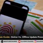 Aadhaar Update Guide: Online Vs. Offline Update Process Explained