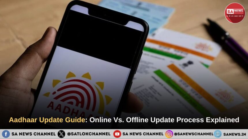 Aadhaar Update Guide: Online Vs. Offline Update Process Explained
