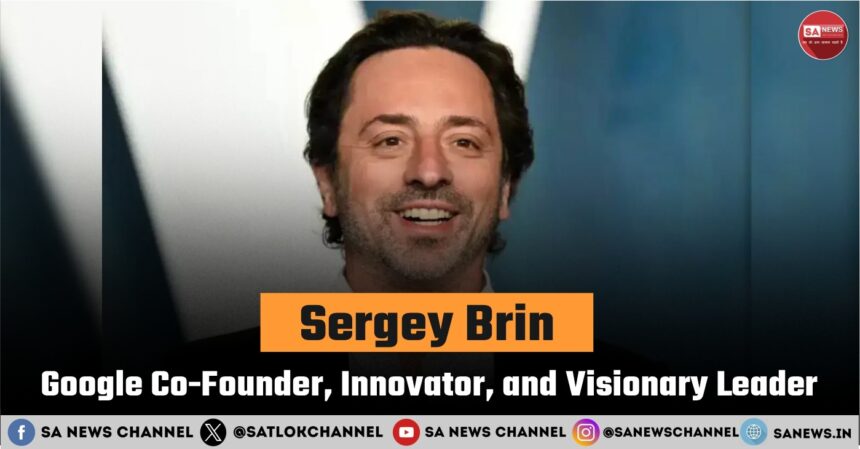 Sergey Brin A Visionary Co-Founder of Google