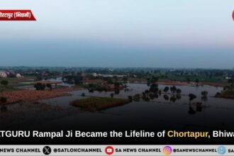 When Hope Sank in Floods, SATGURU Rampal Ji Maharaj Became the Lifeline of Chortapur, Bhiwani, Haryana