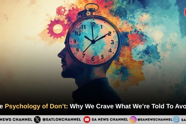 The Psychology of Don’t: Why We Crave What We’re Told To Avoid 