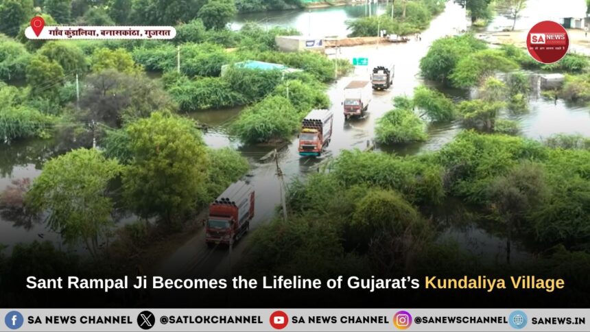 Sant Rampal Ji Becomes the Lifeline of Gujarat’s Kundaliya Village