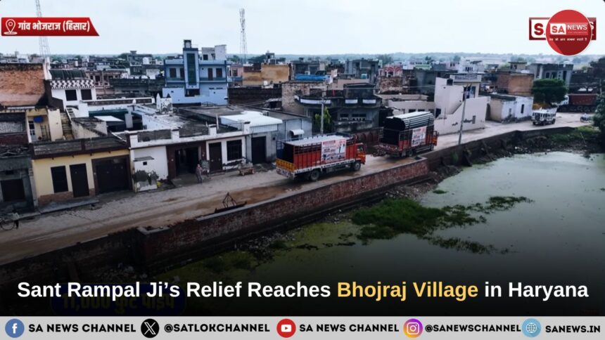 Sant Rampal Ji Maharaj’s Relief Reaches Bhojraj Village in Haryana – Farmers Receive a Lifeline Amid Flood Devastation