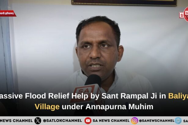 Massive Flood Relief Help by Sant Rampal Ji Maharaj in Baliyali Village under Annapurna Muhim