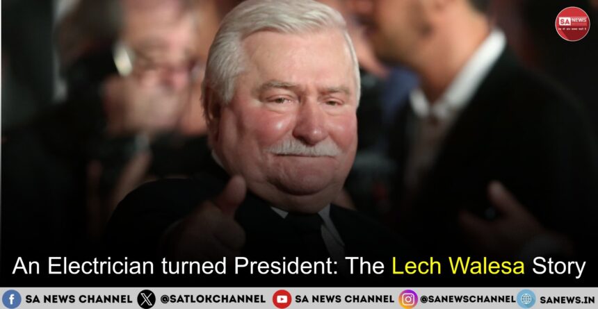An Electrician turned President The Lech Walesa Story 