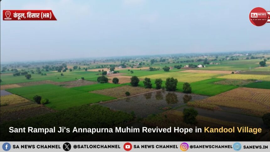 sant-rampal-ji-revived-hope-in-kandool-village
