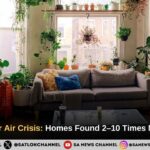 India’s Indoor Air Crisis: Homes Found 2–10 Times More Polluted