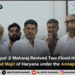 From Despair to Hope: How Tatvdarshi Sant Rampal Ji Maharaj Revived Two Flood-Hit Villages Gubhana and Majri of Haryana under the Annapurna Muhim 