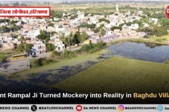 How Saint Rampal Ji Maharaj Turned Mockery into Reality in Baghdu Village