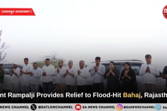 Sant Rampalji Maharaj Provides Relief to Flood-Hit Bahaj, Rajasthan