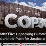 Equity Under Fire: Unpacking Climate Finance Debates and the Push for Justice at COP30