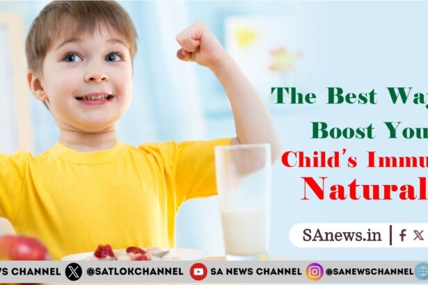The Best Ways to Boost Your Child’s Immunity Naturally