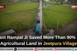 Haryana’s Jeetpura Village Flood Crisis: How the Swift Service of Sant Rampal Ji Maharaj Saved More Than 90% of Agricultural Land