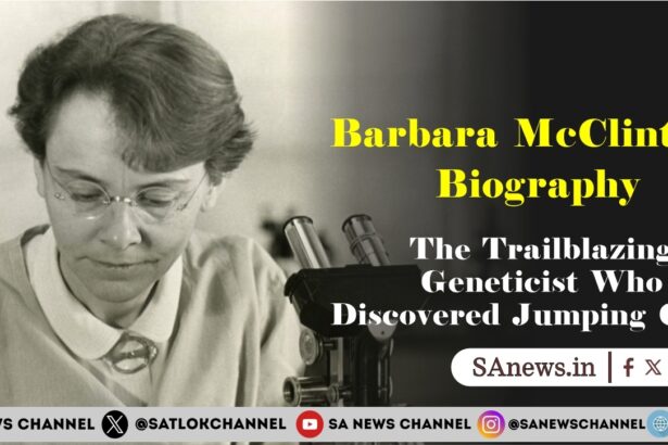 Barbara McClintock Biography: The Trailblazing Geneticist Who Discovered Jumping Genes