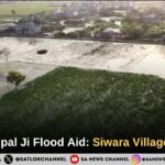 Siwara Village Saint Rampal Ji Flood Aid Siwara Village Rescued