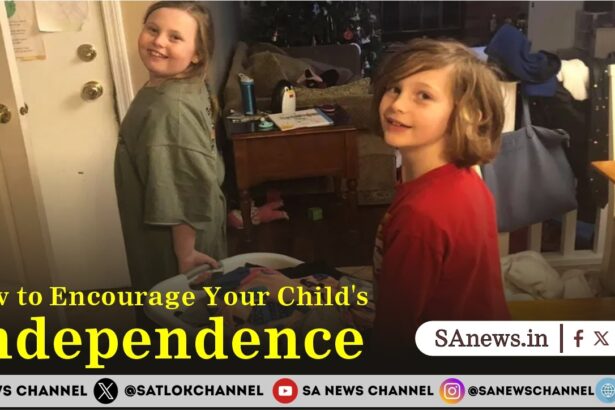 How to Encourage Your Child's Independence