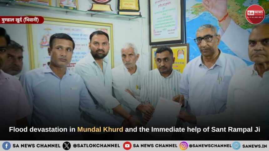 Flood devastation in Mundal Khurd and the Immediate help of Sant Rampal Ji Maharaj