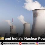 SHANTI Bill Explained: India Moves Toward Limited Private Participation in the Nuclear Power Sector
