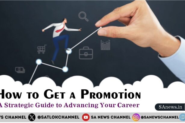 How to Get a Promotion A Strategic Guide to Advancing Your Career