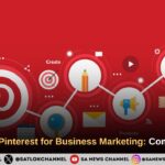 How to Use Pinterest for Business Marketing: A Complete and Practical Guide