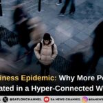The Loneliness Epidemic: Why More People Feel Isolated in a Hyper-Connected World