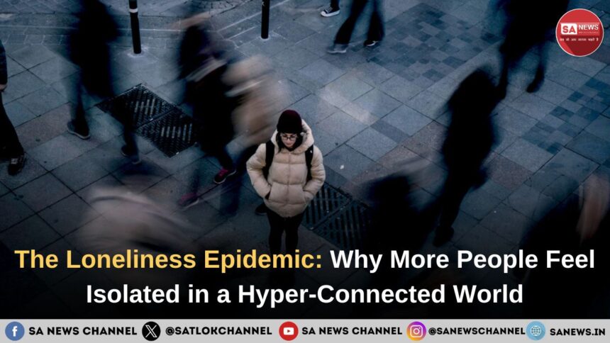 The Loneliness Epidemic: Why More People Feel Isolated in a Hyper-Connected World