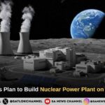 Russia Unveils Plan to Build Nuclear Power Plant on Moon by 2036