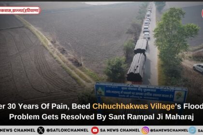 Sant Rampal Ji Maharaj Rescues Chhuchhakwas | Freed from 30-Year Flood
