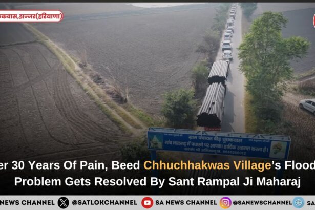 Sant Rampal Ji Maharaj Rescues Chhuchhakwas | Freed from 30-Year Flood