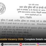 UP Police Constable Vacancy 2026: Complete Details on 32,679 Posts