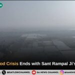 Adhupur Flood Crisis Ends with Sant Rampal Ji’s Divine Help