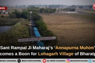 Sant Rampal Ji Maharaj’s ‘Annapurna Muhim’ Becomes a Boon for Lohagarh Village of Bharatpur