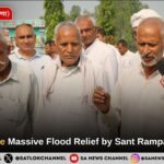 Matan Village Massive Flood Relief by Sant Rampal Ji Maharaj