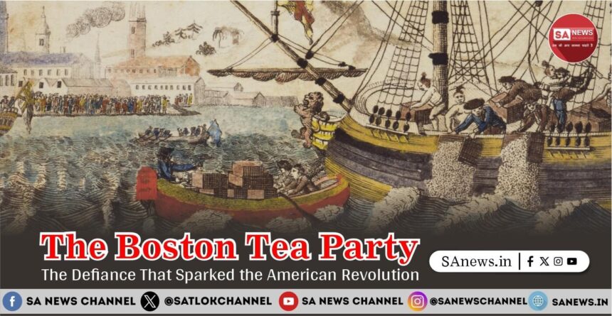 The Boston Tea Party: The Defiance That Sparked the American Revolution