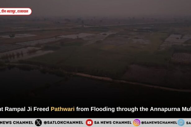 Sant Rampal Ji Freed Pathwari from Flooding through the Annapurna Muhim