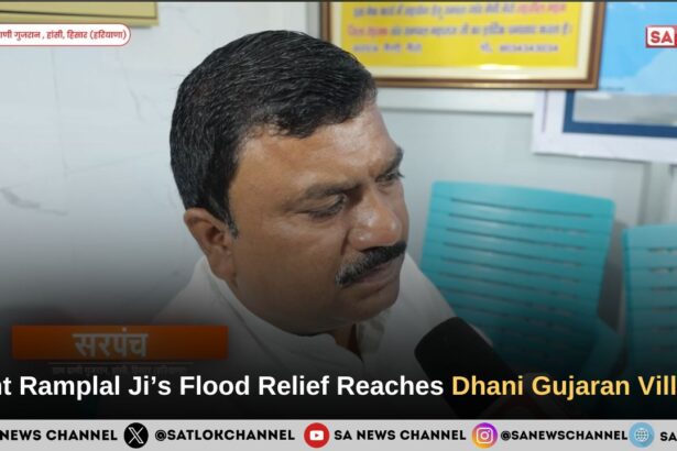 Sant Ramplal Ji Maharaj’s Flood Relief Reaches Dhani Gujaran Village